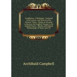   , and Absurd Phraseology of Many Late Wr Archibald Campbell Books