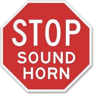  Stop Sound Horn Engineer Grade Sign, 24 x 24 Office 