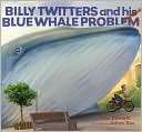Billy Twitters and His Blue Mac Barnett
