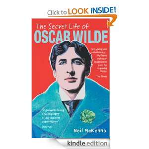 The Secret Life Of Oscar Wilde Neil McKenna  Kindle Store