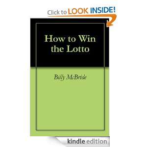 How to Win the Lotto Billy McBride  Kindle Store