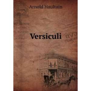  Versiculi Arnold Haultain Books