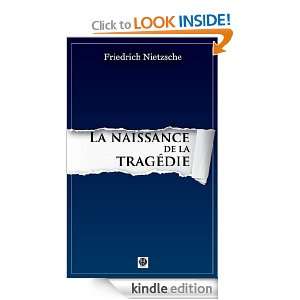 La Naissance de la tragédie Hellénisme et Pessimisme (French 