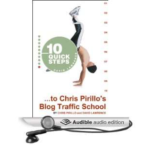  10 Quick Steps to Chris Pirillos Blog Traffic School 