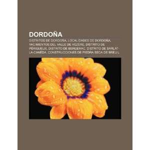 Dordoña Distritos de Dordoña, Localidades de Dordoña, Yacimientos 