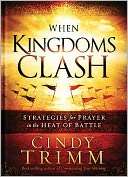 When Kingdoms Clash Strategies for Prayer in the Heat of Battle