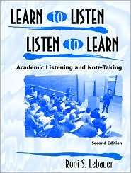 Learn to Listen, Listen to Learn, (0139194320), Roni S. Lebauer 