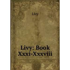  Livy Book Xxxi Xxxviii Livy Books