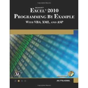  Microsoft Excel 2010 Programming By Example with VBA, XML 