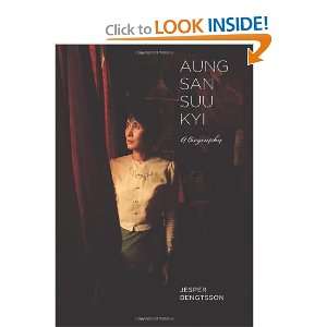    Aung San Suu Kyi A Biography [Hardcover] Jesper Bengtsson Books