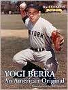 Yogi Berra  An American The Editors of the New York