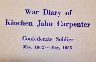 RARE 1955 EDITION WAR DIARY OF KINCHEN JAHU CARPENTER NC CONFEDERATE 
