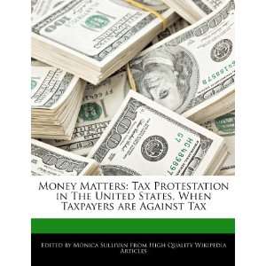  Money Matters Tax Protestation in The United States, When 