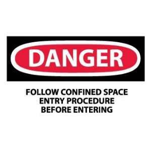  SIGNS FOLLOW CONFINED SPACE ENTRY PROCED
