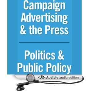  Road to the White House Campaign Advertising & the Press 