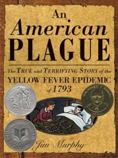 An American Plague The True and Terrifying Story of the Yellow Fever 