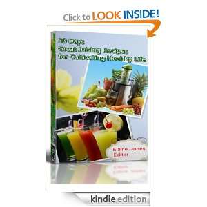 30 Days Great Juicing Recipes for Cultivating Healthy Life Elaine 