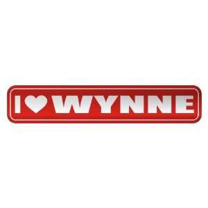   I LOVE WYNNE  STREET SIGN NAME