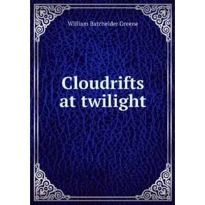  Cloudrifts at twilight William Batchelder Greene Books