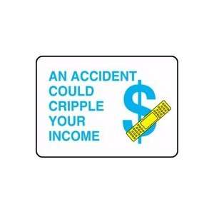  AN ACCIDENT COULD CRIPPLE YOUR INCOME (W/GRAPHIC) 10 x 14 