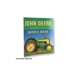  John Deere 2 Cylinder Tractor Buyers Guide by John Dietz 