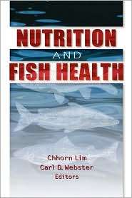 Nutrition And Fish Health, (1560228873), Chhorn E. Lim, Textbooks 