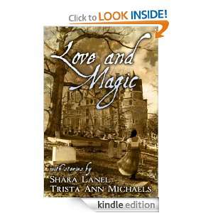 Love and Magic Shara Lanel, Trista Ann Michaels  Kindle 