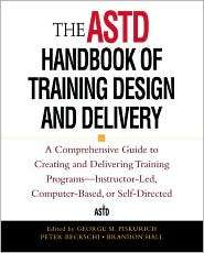 The ASTD Handbook of Training Design and Delivery, (0071343105 