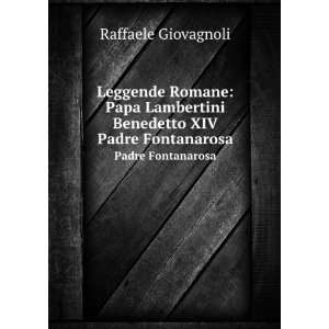   Benedetto XIV. Padre Fontanarosa Raffaele Giovagnoli Books