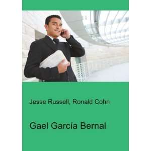  Gael GarcÃ­a Bernal Ronald Cohn Jesse Russell Books