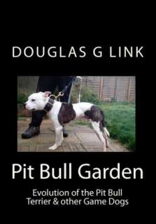   Pit Bull Garden Evolution of the Pit Bull Terrier 