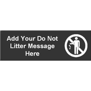  Do Not Litter Symbol Sign Trumpeteur Frosted, 12 x 4 