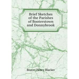   with an appendix, containing notes and annals Beaver Blacker Books