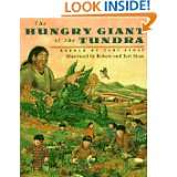 The Hungry Giant of the Tundra Retold by Teri Sloat by Teri Sloat and 