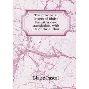   new translation, with life of the author Blaise Pascal Books