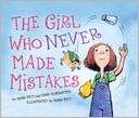   The Girl Who Never Made Mistakes by Mark Pett 