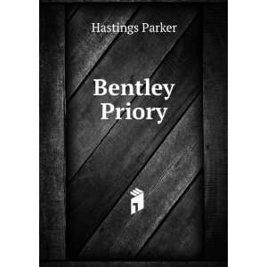 Bentley Priory Hastings Parker  Books