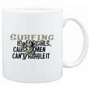  Mug White  Surfing is for girls, cause men cant handle 