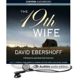  The 19th Wife (Audible Audio Edition) David Ebershoff 