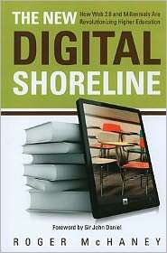 The New Digital Shoreline How Web 2.0 and Millennials Are 