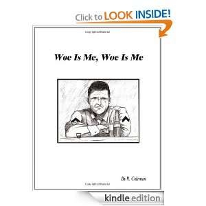 Woe Is Me, Woe Is Me R. Coleman  Kindle Store