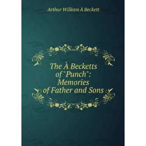 The a Becketts of Punch; memories of father and sons 