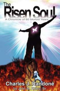   The Risen Soul by Sr. John M. Kuhry, Publish America 