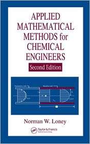 Applied Mathematical Methods for Chemical Engineers, Second Edition 