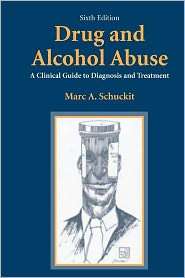 Drug and Alcohol Abuse A Clinical Guide to Diagnosis and Treatment 