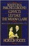   Lily Dale, The Widow Claire Four Plays from the Orphans Home Cycle