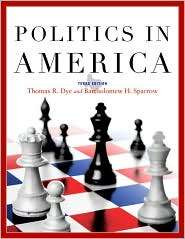 Politics in America, Texas Edition, (0136027245), Thomas R. Dye 