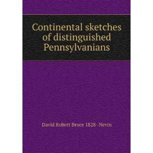   of distinguished Pennsylvanians David Robert Bruce 1828  Nevin Books