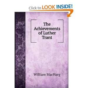  The Achievements of Luther Trant William MacHarg Books