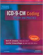 ICD 9 CM Coding, 2009 Edition Theory and Practice, (1416058818 